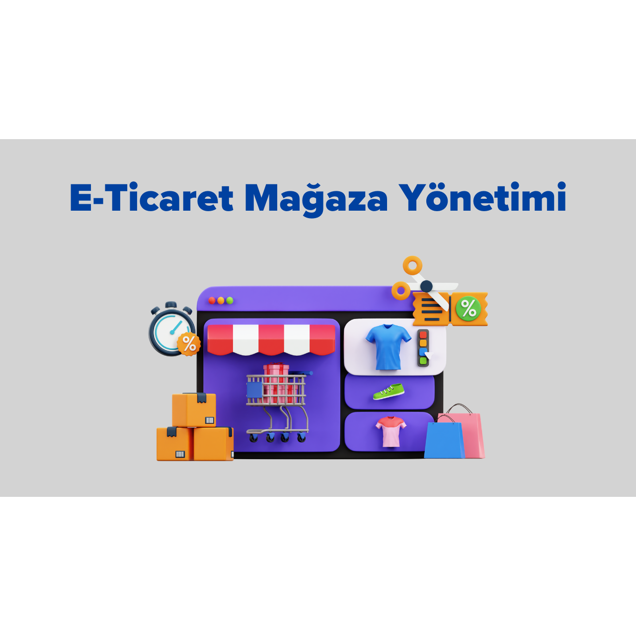 E-Ticaret Mağaza Yönetimi