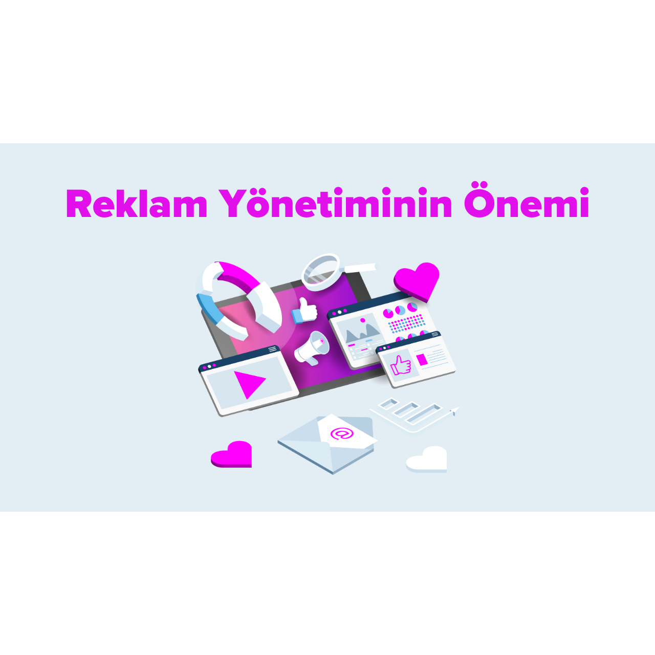 Reklam Yönetiminin Önemi 